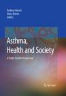 Asthma, Health and Society : A Public Health Perspective - eBook