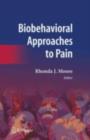 Biobehavioral Approaches to Pain - eBook