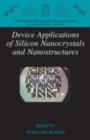 Device Applications of Silicon Nanocrystals and Nanostructures - eBook