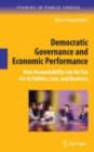 Democratic Governance and Economic Performance : How Accountability Can Go Too Far in Politics, Law, and Business - eBook