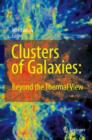 Clusters of Galaxies: Beyond the Thermal View - Book