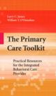 The Primary Care Toolkit : Practical Resources for the Integrated Behavioral Care Provider - Book