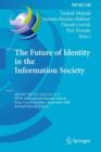 The Future of Identity in the Information Society : Proceedings of the Third IFIP WG 9.2, 9.6/11.6, 11.7/FIDIS International Summer School on the Future of Identity in the Information Society, Karlsta - eBook