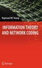 Information Theory and Network Coding - Book