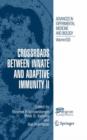 Crossroads between Innate and Adaptive Immunity II - Book