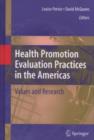 Health Promotion Evaluation Practices in the Americas : Values and Research - eBook