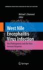 West Nile Encephalitis Virus Infection : Viral Pathogenesis and the Host Immune Response - Michael S. Diamond