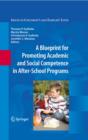 A Blueprint for Promoting Academic and Social Competence in After-School Programs - eBook