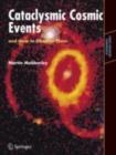 Cataclysmic Cosmic Events and How to Observe Them - eBook