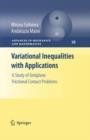 Variational Inequalities with Applications : A Study of Antiplane Frictional Contact Problems - Book