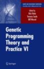 Genetic Programming Theory and Practice VI - Rick Riolo