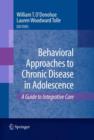 Behavioral Approaches to Chronic Disease in Adolescence : A Guide to Integrative Care - Book