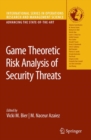 Game Theoretic Risk Analysis of Security Threats - Book