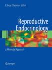 Reproductive Endocrinology : A Molecular Approach - Book