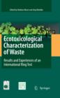 Ecotoxicological Characterization of Waste : Results and Experiences of an International Ring Test - eBook