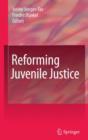 Reforming Juvenile Justice - Book