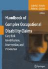 Handbook of Complex Occupational Disability Claims : Early Risk Identification, Intervention, and Prevention - Book