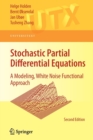 Stochastic Partial Differential Equations : A Modeling, White Noise Functional Approach - Book