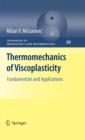 Thermomechanics of Viscoplasticity : Fundamentals and Applications - eBook