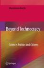 Beyond Technocracy : Science, Politics and Citizens - Book