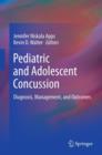 Pediatric and Adolescent Concussion : Diagnosis, Management, and Outcomes - eBook