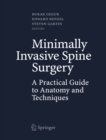Minimally Invasive Spine Surgery : A Practical Guide to Anatomy and Techniques - eBook
