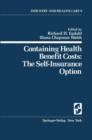 Containing Health Benefit Costs : The Self-Insurance Option - Book