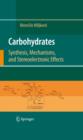 Carbohydrates : Synthesis, Mechanisms, and Stereoelectronic Effects - eBook