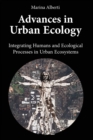 Advances in Urban Ecology : Integrating Humans and Ecological Processes in Urban Ecosystems - Book