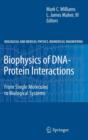 Biophysics of DNA-Protein Interactions : From Single Molecules to Biological Systems - Book
