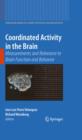 Coordinated Activity in the Brain : Measurements and Relevance to Brain Function and Behavior - eBook