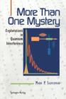 More Than One Mystery : Explorations in Quantum Interference - Book