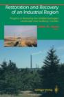 Restoration and Recovery of an Industrial Region : Progress in Restoring the Smelter-Damaged Landscape Near Sudbury, Canada - Book