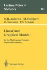Linear and Graphical Models : for the Multivariate Complex Normal Distribution - Book