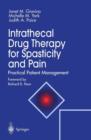 Intrathecal Drug Therapy for Spasticity and Pain : Practical Patient Management - Book