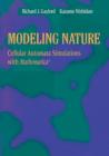 Modeling Nature : Cellular Automata Simulations with Mathematica (R) - Book