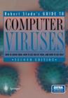 Guide to Computer Viruses : How to Avoid Them, How to Get Rid of Them, and How to Get Help - Book