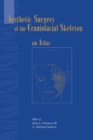 Aesthetic Surgery of the Craniofacial Skeleton : An Atlas - Book