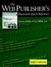 The Web Publisher's Illustrated Quick Reference : Covers HTML 3.2 and VRML 2.0 - Book