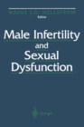 Male Infertility and Sexual Dysfunction - Book
