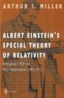 Albert Einstein's Special Theory of Relativity : Emergence (1905) and Early Interpretation (1905-1911) - Book