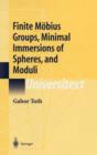 Finite Moebius Groups, Minimal Immersions of Spheres, and Moduli - Book