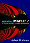 Essential Maple 7 : An Introduction for Scientific Programmers - Book