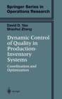 Dynamic Control of Quality in Production-inventory Systems : Coordination and Optimization - Book
