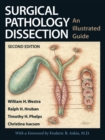 Surgical Pathology Dissection : An Illustrated Guide - Book