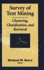 Survey of Text Mining : Clustering, Classification, and Retrieval - Book