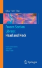 Frozen Section Library: Head and Neck - Book