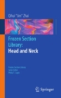 Frozen Section Library: Head and Neck - eBook