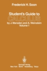 Student's Guide to Calculus by J. Marsden and A. Weinstein : Volume I - Book