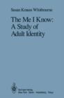 The Me I Know : A Study of Adult Identity - Book
